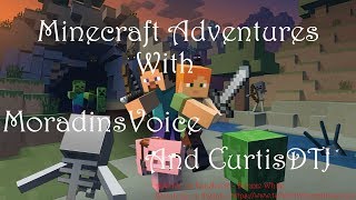 Minecraft with Moradin and CurtisDTJ Ep 4 [upl. by Ajak]