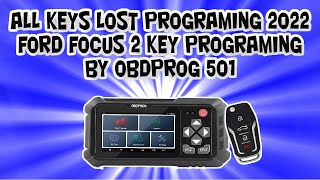 ALL KEYS LOST PROGRAMING 2022  FORD FOCUS 2 KEY PROGRAMING BY OBDPROG 501 [upl. by Drawdesemaj]