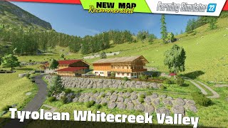 FS22  NEW MAP quotTyrolean Whitecreek Valleyquot  Farming Simulator 22 New Map Review 2K60 [upl. by Iahc]