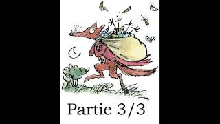 Fantastique Maître Renard de Roald Dahl  livre audio partie 3  chapitres 14 à 18 [upl. by Demakis]