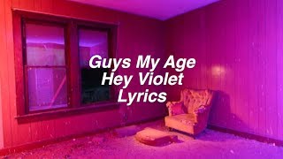 Guys My Age  Hey Violet Lyrics [upl. by Budding]