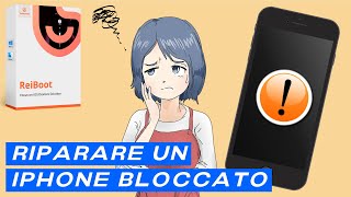 Come ripristinare un iPhone bloccato con ReiBoot soluzione semplice e veloce per Apple devices [upl. by Cohette358]