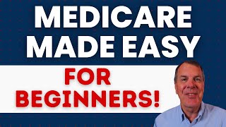 Medicare Made Easy  breakdown for Beginners [upl. by Schumer]