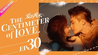 【ENG SUB】The Centimeter of Love EP30│Tong Li Ya Tong Da Wei│Fresh Drama [upl. by Alleul]