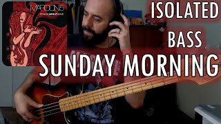 Sunday Morning Maroon 5 SÓ BAIXO  ISOLATED BASS COVER [upl. by Nicolai]