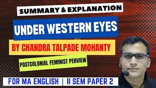 Under Western Eyes by Chandra Talpade Mohanty  Summary amp Explanation  MA II Sem Paper 2  MJPRU [upl. by Wetzell]