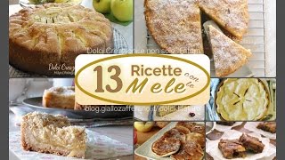 13 RICETTE DOLCI CON LE MELE  RACCOLTA DI RICETTE [upl. by Allenod]