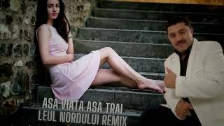 Nicolae Guta  Asa viata asa trai  Leul Nordului Remix [upl. by Skylar]