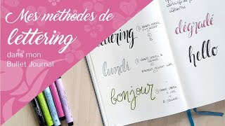 Mes méthodes de lettering dans mon Bullet Journal  kit lettering gratuit [upl. by Brittni]