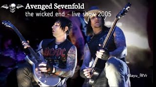 Avenged Sevenfold  the wicked end  live show 2005 [upl. by Donohue678]