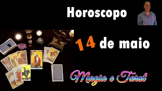 HOROSCOPO DO DIA 14 DE MAIO ASTROLOGIA COM TAROT [upl. by Ettenirt]