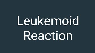 Leukemoid Reaction [upl. by Yrdnal]