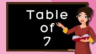 Table of 7 Tableofseven rhythmic table of seventable of 7 for kids song [upl. by Ryder]