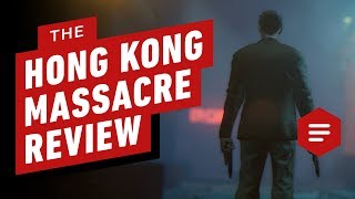 The Hong Kong Massacre Review [upl. by Elleval385]