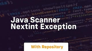 java scanner nextint exception [upl. by Clippard]