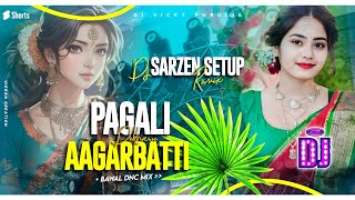 Pagli Dekhawe Aagarbatti  Bhojpuri Garda Dance Mix 2024  DJ SARZEN SETUP SONG [upl. by Jaeger953]