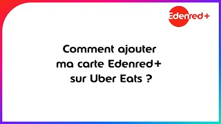 Comment ajouter ma carte Edenred Ticket Restaurant sur Uber Eats [upl. by Wartow355]