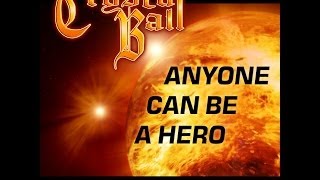 CRYSTAL BALL  Anyone Can Be A Hero [upl. by Acinoreb]