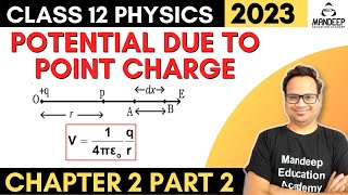 Potential Due to a Point Charge Class 12 Physics Chapter 2  Potential amp Capacitance  CBSE 2023 [upl. by Adair]