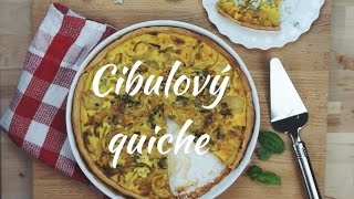 Cibulový QUICHE S láskou v kuchyni [upl. by Euqinot]