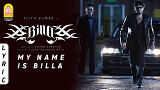 Billa  My Name Is Billa  Lyric Video  Ajith Kumar  Nayanthara  Yuvan Shankar Raja  Ayngaran [upl. by Nebur277]