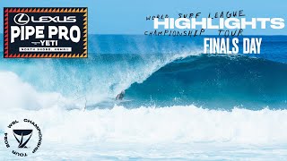 HIGHLIGHTS Finals Day  Lexus Pipe Pro presented by YETI [upl. by Manno]