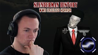 Slenderman History WWII Faceless Horror [upl. by Enirolf]