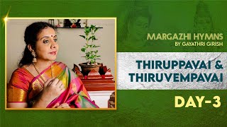 Day 03 Thiruppavai amp Thiruvempavai 03  Margazhi Hymns by Gayathri Girish [upl. by Notnek547]