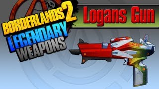 BORDERLANDS 2  Logans Gun Legendary Weapons Guide [upl. by Suruat]