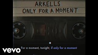 Arkells  Only For A Moment Lyric Video [upl. by Aras226]