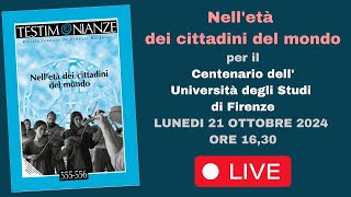 🌍 Nelletà dei cittadini del mondo  Rivista Testimonianze per il Centenario di UniFI [upl. by Eeslehc976]