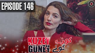 Kuzey Guney  Episode 146  Turkish Drama  Urdu Dubbing  Best Pakistani Dramas  RG1N [upl. by Gnivri]