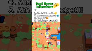 Top 5 Memes in Brawlstars brawlstars brawlstarsmemes brawlstarsyoutube [upl. by Thant677]