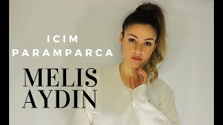 Melis Aydın  içim Paramparça [upl. by Hilaire]