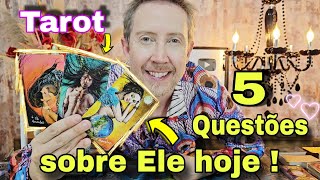 5 Questões Sobre ELE HOJE em relação a você  O que ele esconde de você rei do oraculo hoje tarot [upl. by Legnalos]