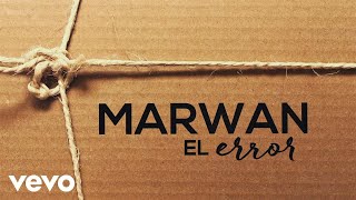 Marwán  El Error Lyric Video [upl. by Kcirrek334]