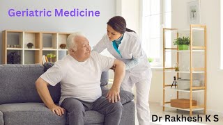 Geriatric Medicine  Dr Rakhesh K S  Consultant Physician [upl. by Elise]