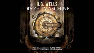 Die Zeitmaschine Das komplette Hörbuch nach Motiven von HG Wells [upl. by Nnylharas]