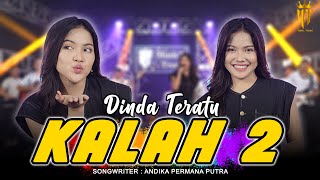 Kalah 2  Dinda Teratu Official Music Video [upl. by Ithnan90]