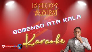 Bomengo ata kala Reddy Amisi Karaoke [upl. by Cila]