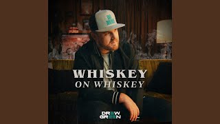 Whiskey On Whiskey [upl. by Kizzie]