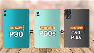 Teclast P30 Vs Teclast P50s Vs Teclast T50 Plus [upl. by Akisej]