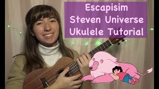 Escapism Song Steven Universe Ukulele Tutorial [upl. by Good]