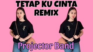 Dj Tausug  Projector Band Tetap ku cinta remix [upl. by Cicily]