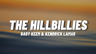 Baby Keem amp Kendrick Lamar  The Hillbillies Lyrics [upl. by Tabitha466]