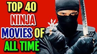 Top 40 Ninja Movies Of All Time That You Cannot Miss In Your Lifetime  Explored [upl. by Annairba]