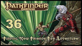 Pathfinder Campaign quot The Emerald Spirequot Episode 36 quotBack To Fort Inevitablequot [upl. by Eenalem]