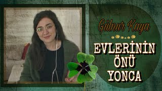 Evlerinin Önü Yonca • Gülnur Kaya [upl. by Akerehs]