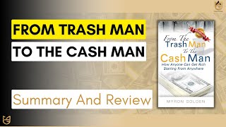 From The Trash Man To The Cash Man By Myron Golden  Review  Summary  Audiobook trashmantocashman [upl. by Sapowith629]