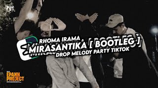 DJ MIRASANTIKA  BOOTLEG  X DROP PARTY TIKTOK 2024 [upl. by Ayahc]